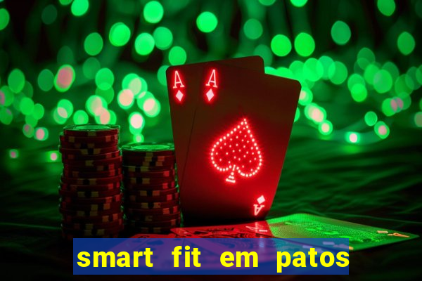 smart fit em patos de minas